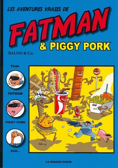 Couverture de l'album Fatman Les aventures vraies de Fatman et Piggy Pork