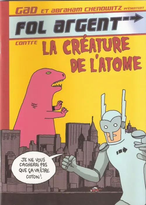 Couverture de l'album Fol Argent Tome 1 Fol Argent contre la créature de l'atome