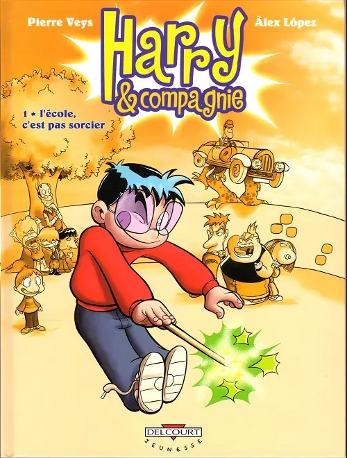 Couverture de l'album Harry & compagnie Tome 1 L'école, c'est pas sorcier