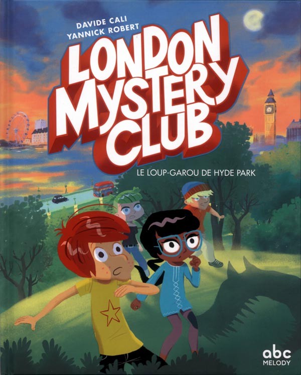 Couverture de l'album London Mystery Club Tome 1 Le loup-garou de Hyde Park