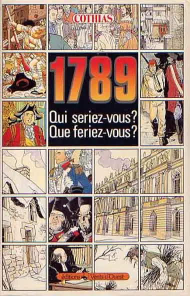 Couverture de l'album 1789 - Qui seriez-vous ? Que feriez-vous ?