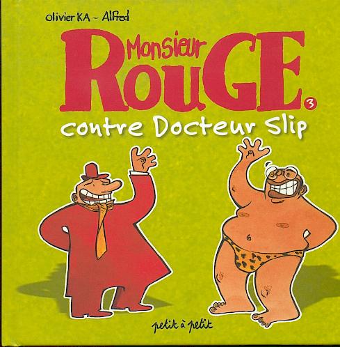 Couverture de l'album Monsieur Rouge 3 Monsieur Rouge contre docteur Slip