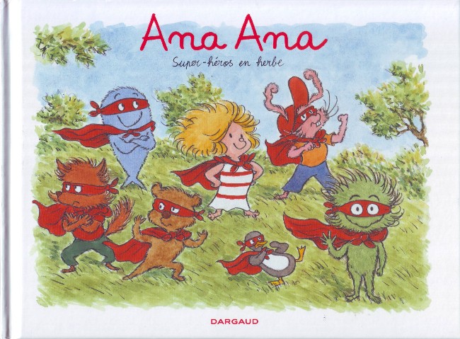 Couverture de l'album Ana Ana Tome 5 Super-héros en herbe