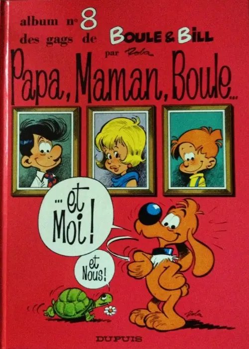 Couverture de l'album Boule & Bill Tome 8 Papa, Maman, Boule... ...et Moi ! et Nous !