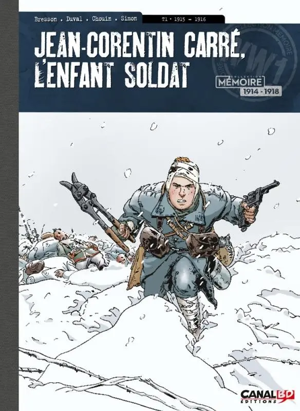 Couverture de l'album Jean-Corentin Carré, l'enfant soldat Tome 1 1915 - 1916