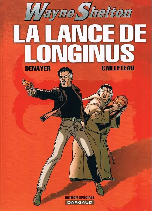 Couverture de l'album Wayne Shelton Tome 7 La lance de longinus