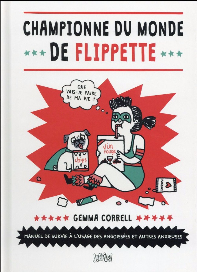 Couverture de l'album Championne du monde de flippette Manuel de survie à l'usage des angoissées et autres anxieuses