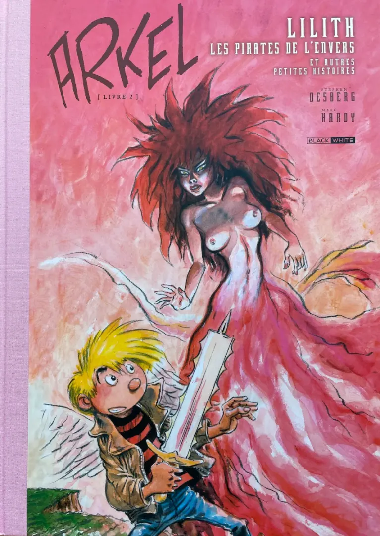 Couverture de l'album Arkel / Ange & Diablesses Livre 2 Lilith, les pirates de l'envers