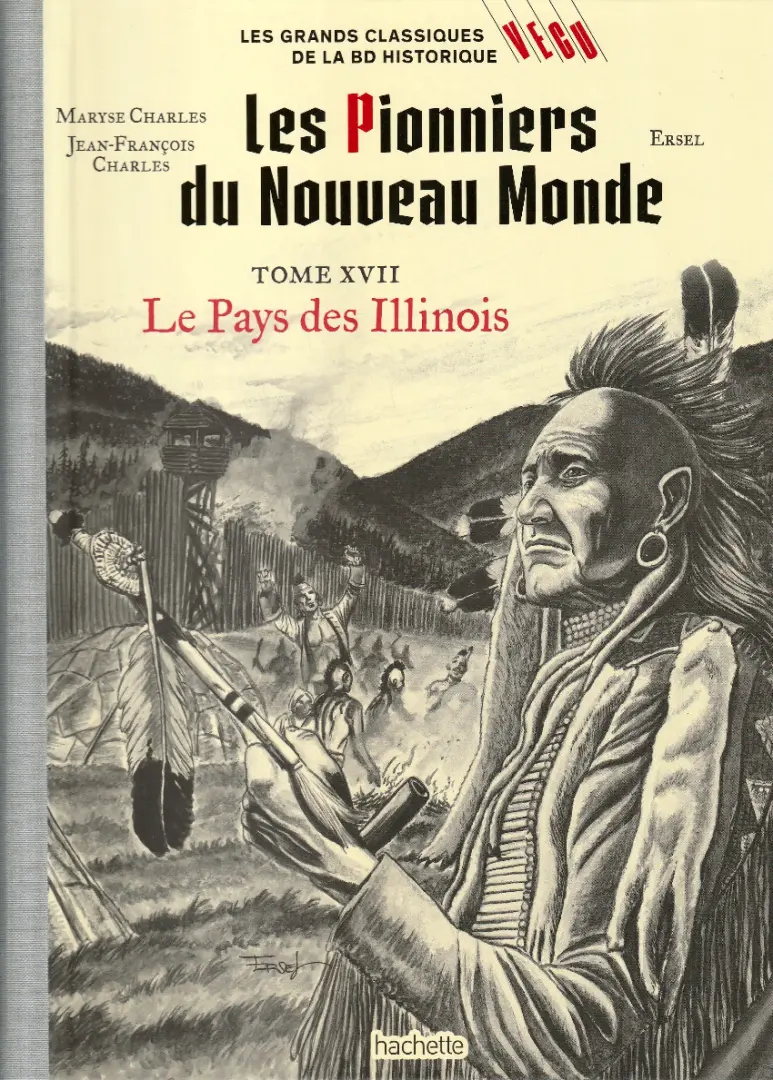 Couverture de l'album Les grands Classiques de la BD Historique Vécu - La Collection Tome 79 Les pionniers du nouveau monde - Tome XVII : Le Pays des illinois