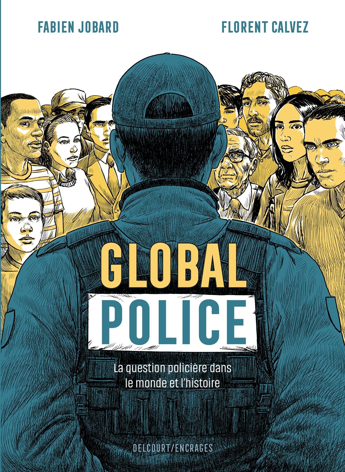 Couverture de l'album Global police La Question policière dans le monde et l'histoire