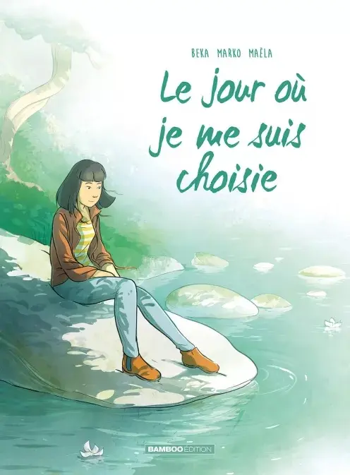 Couverture de l'album Le Jour où... Tome 8 Le jour où je me suis choisie