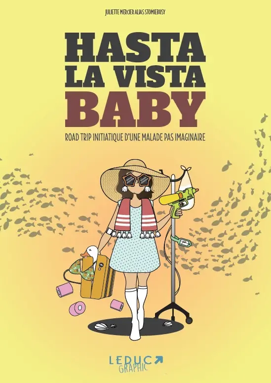 Couverture de l'album Hasta la vista baby Road-trip initiatique d'une malade pas imaginaire