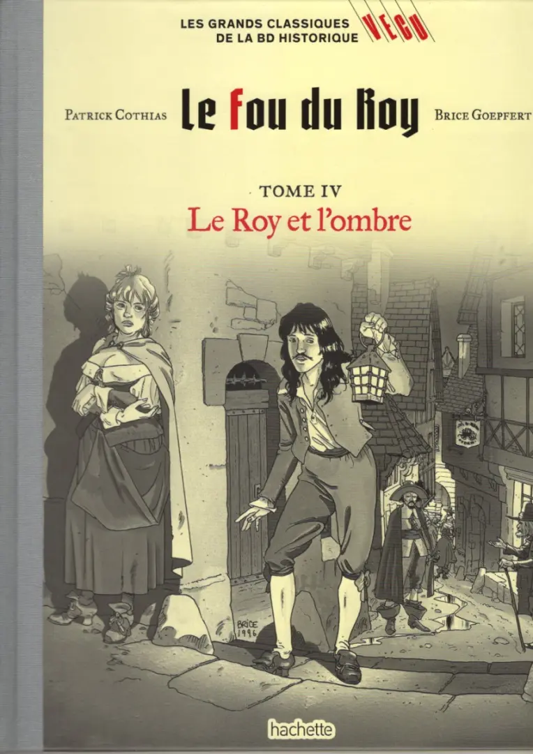 Couverture de l'album Les grands Classiques de la BD Historique Vécu - La Collection Tome 140 Le fou du Roy - Tome IV : Le Roy et l'ombre