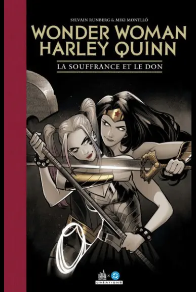 Couverture de l'album Wonder Woman - Harley Quinn La Souffrance et le Don