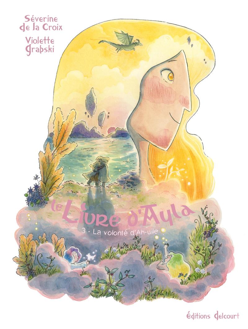 Couverture de l'album Le Livre d'Ayla 3 La Volonté d'Ah-uile