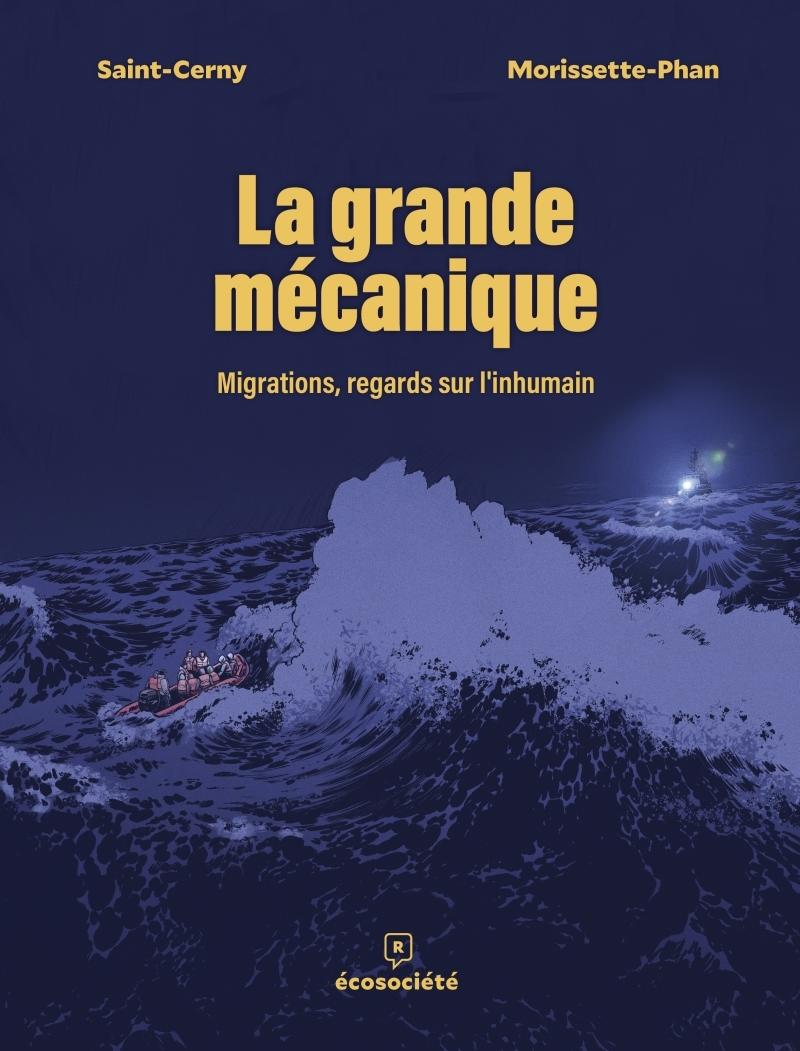 Couverture de l'album La grande mécanique Migrations, regards sur l'inhumain
