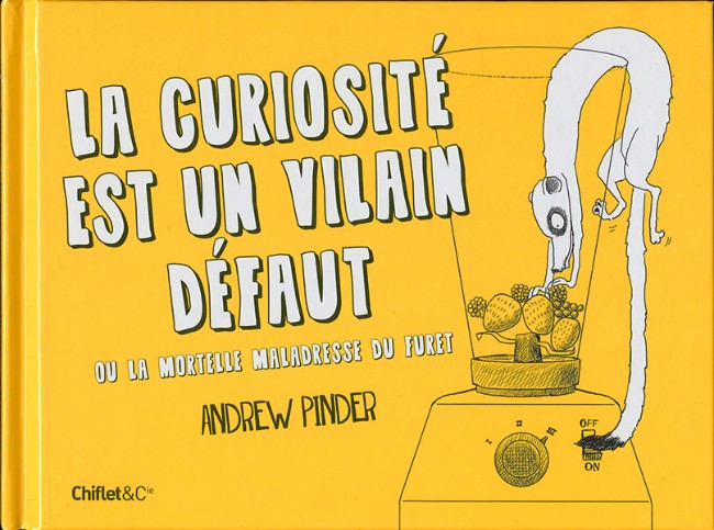 Couverture de l'album La Curiosité est un vilain défaut La curiosité est un vilain défaut ou la mortelle maladresse du furet