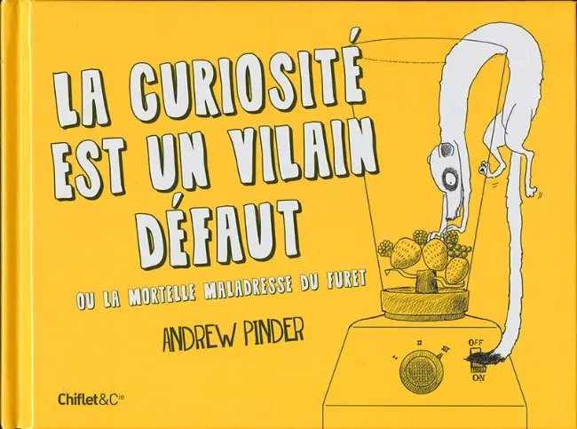Couverture de l'album La Curiosité est un vilain défaut La curiosité est un vilain défaut ou la mortelle maladresse du furet