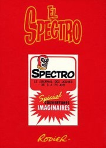 Couverture de l'album Les aventures de El Spectro Spécial Couvertures Imaginaires - Édition Spéciale Angoulême 2012