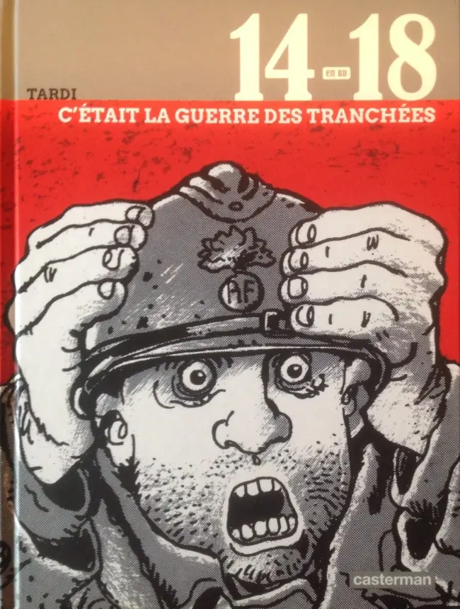 Couverture de l'album 14-18 en BD Tome 1 C'était la guerre des tranchées