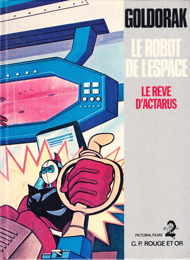 Couverture de l'album Goldorak - Le Robot de l'espace Tome 1 Le Rêve d'Actarus