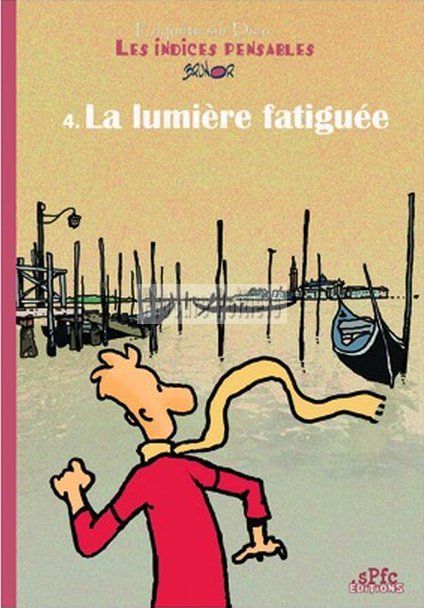 Couverture de l'album Les Indices-pensables Tome 4 La lumière fatiguée