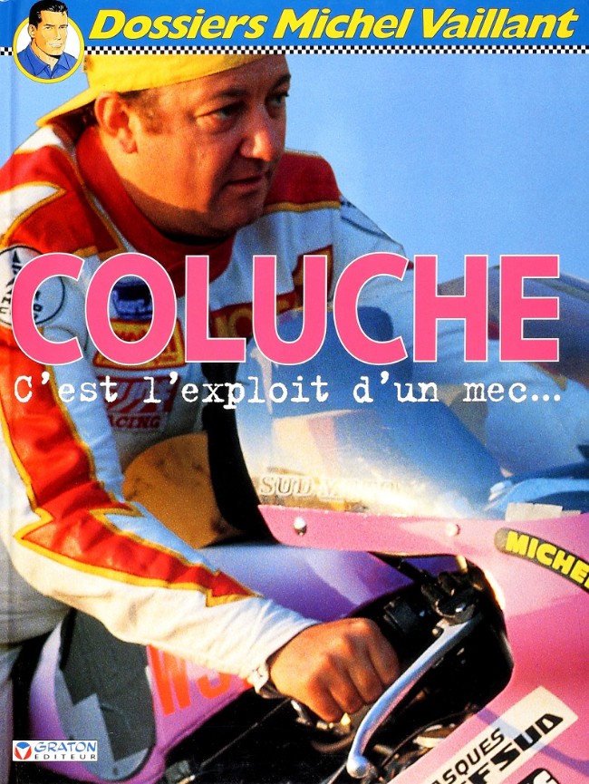 Couverture de l'album Dossiers Michel Vaillant Tome 5 Coluche - C'est l'exploit d'un mec...