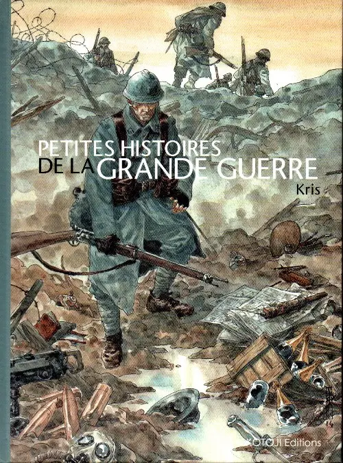 Couverture de l'album Petites histoires de la grande guerre