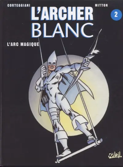 Couverture de l'album L'Archer blanc Tome 2 L'arc magique