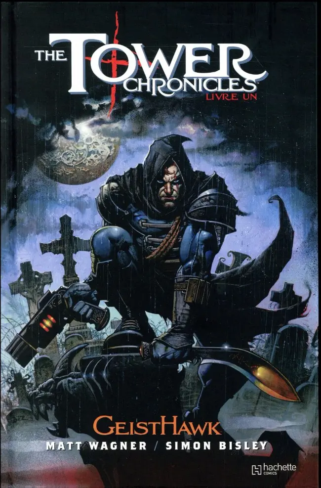 Couverture de l'album The Tower Chronicles Tome 1 GeistHawk - Livre un