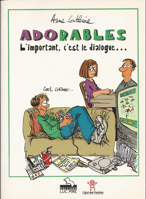 Couverture de l'album Adorables Tome 1 L'important, c'est le dialogue ...