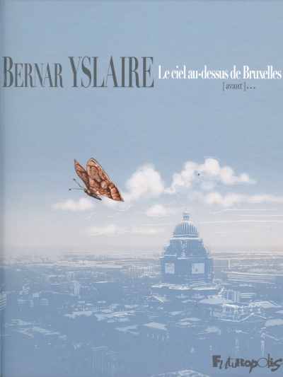 Couverture de l'album Le Ciel au-dessus de Bruxelles Tome 1 [avant]...