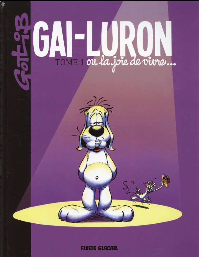 Couverture de l'album Gai-Luron Tome 1 Gai-Luron ou la joie de vivre...