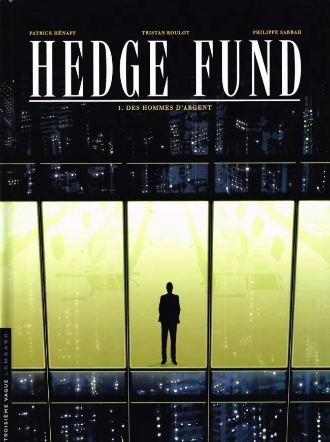 Couverture de l'album Hedge Fund Tome 1 Des Hommes d'argent