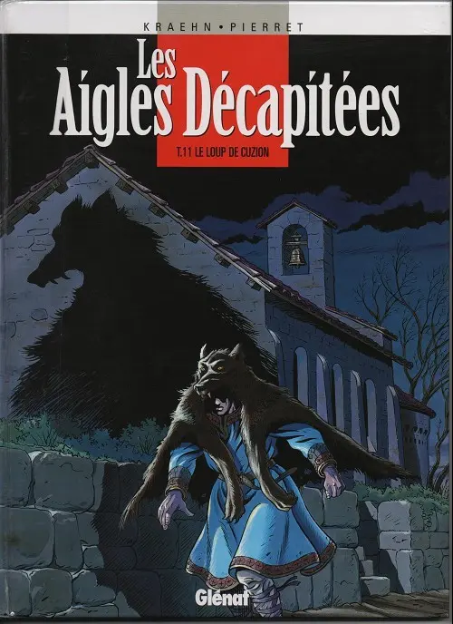 Couverture de l'album Les Aigles décapitées Tome 11 Le loup de Cuzion
