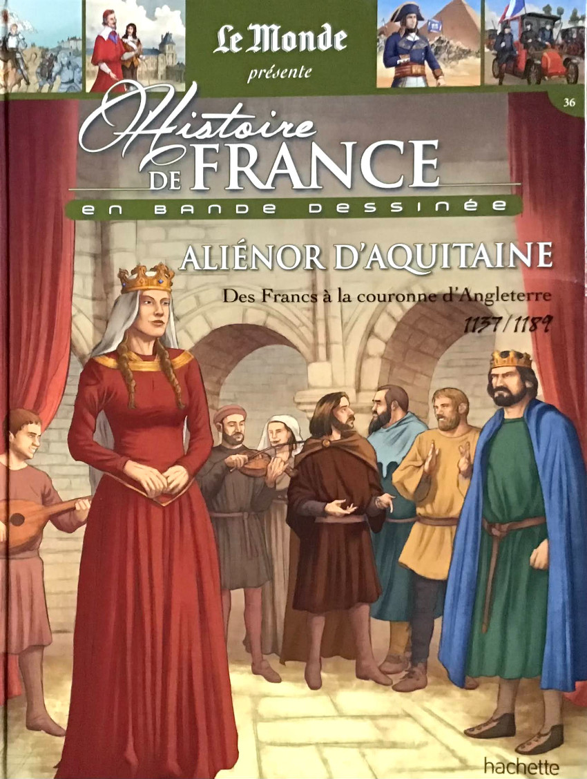 Couverture de l'album Histoire de France en bande dessinée Tome 13 Aliénor d'Aquitaine, des Francs à la couronne d'Angleterre 1137-1189