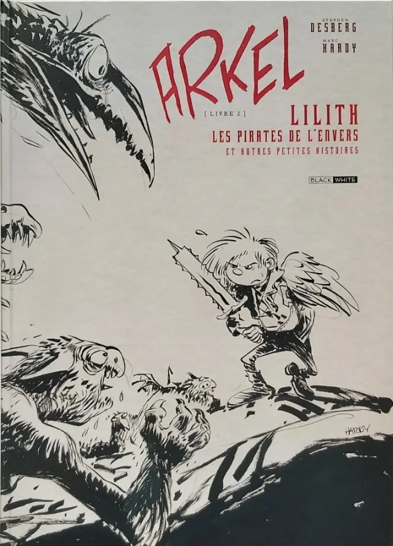 Couverture de l'album Arkel / Ange & Diablesses Livre 2 Lilith, les pirates de l'envers et autres petites histoires