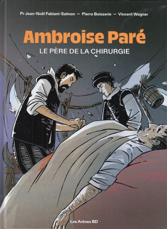 Couverture de l'album Ambroise Paré Le père de la chirurgie