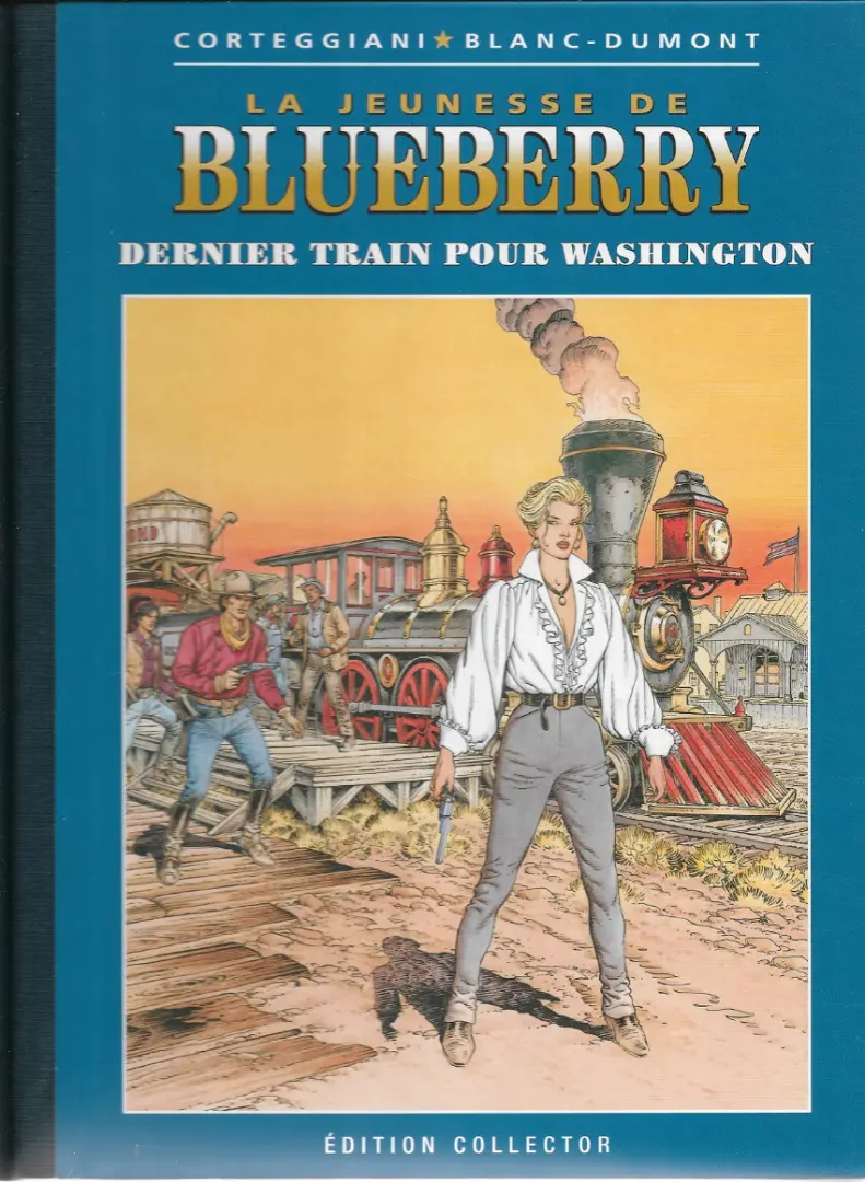 Couverture de l'album Blueberry Édition collector Tome 43 Dernier train pour Washington