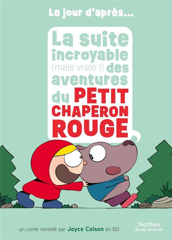 Couverture de l'album Le jour d'après ... 1 La suite incroyable (mais vraie !) des aventures du Petit Chaperon rouge