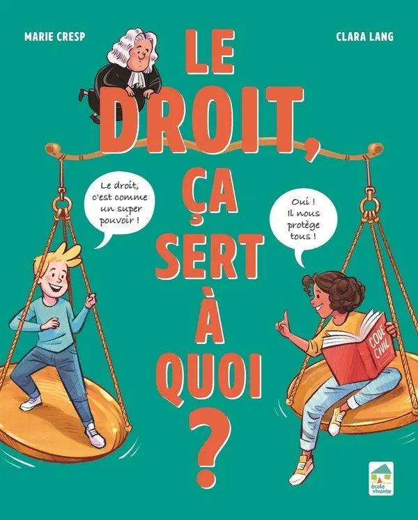 Couverture de l'album Le droit, ça sert à quoi ?