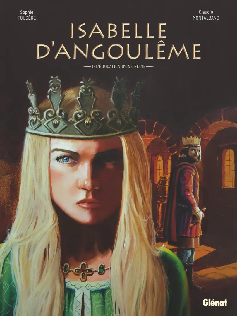 Couverture de l'album Isabelle d'Angoulême 1 L'éducation d'une Reine