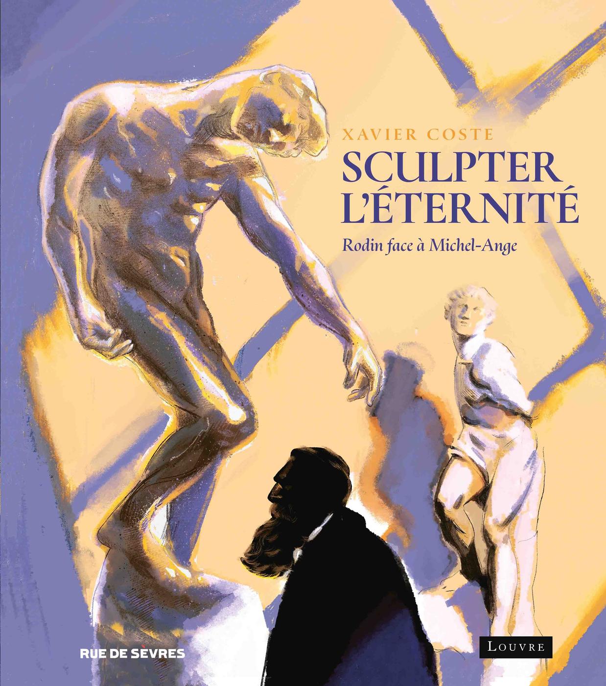 Couverture de l'album Sculpter l'éternité Rodin face à Michel-Ange