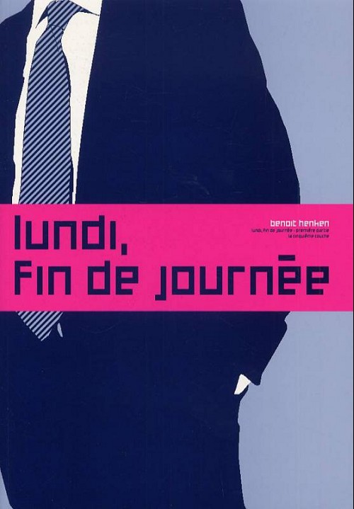 Couverture de l'album Lundi, fin de journée Tome 1 Première partie