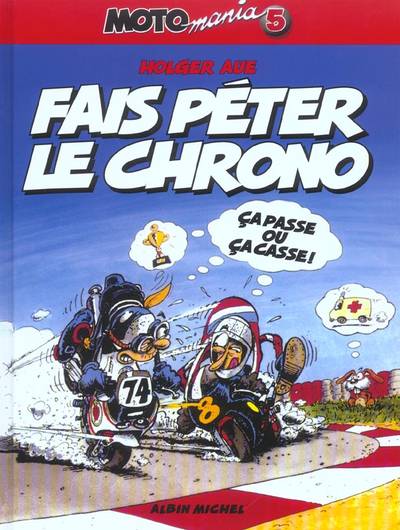 Couverture de l'album Moto mania Tome 5 Fais péter le chrono