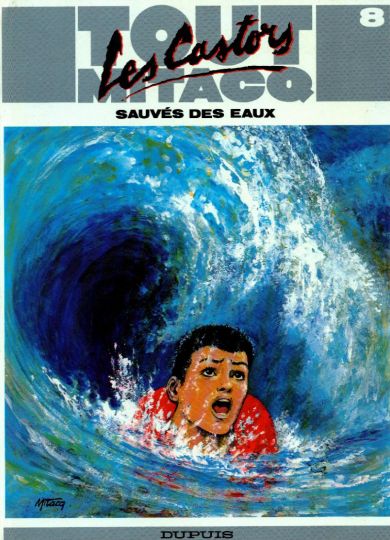 Couverture de l'album Tout Mitacq Tome 8 Les Castors - Sauvés des eaux