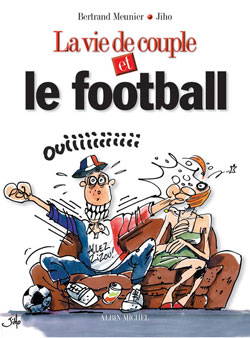 Couverture de l'album La vie de couple Tome 3 La vie de couple et le football