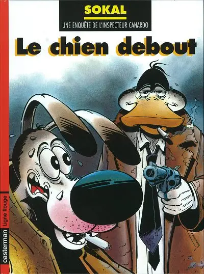 Couverture de l'album Canardo Tome 1 Le chien debout