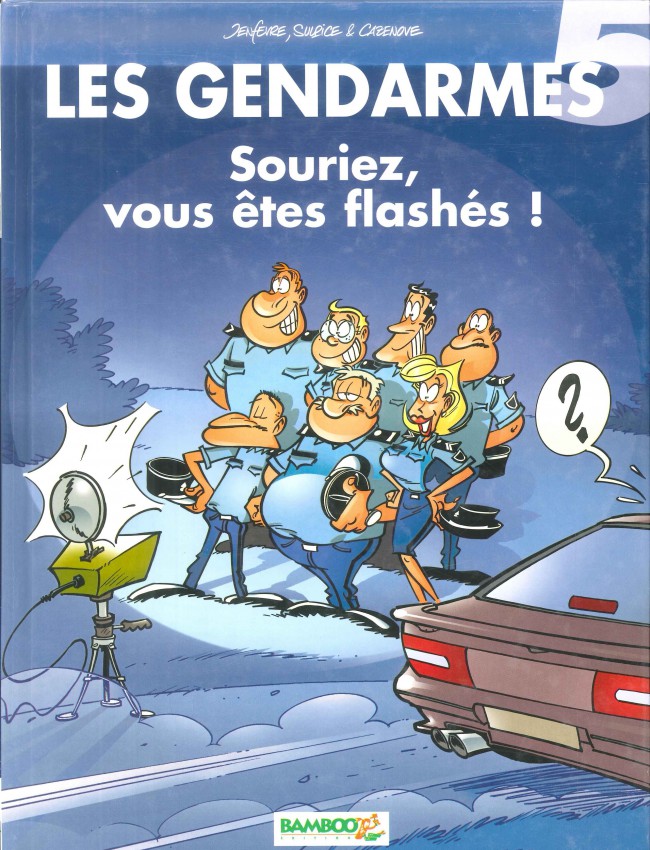 Couverture de l'album Les Gendarmes Tome 5 Souriez, vous êtes flashés !