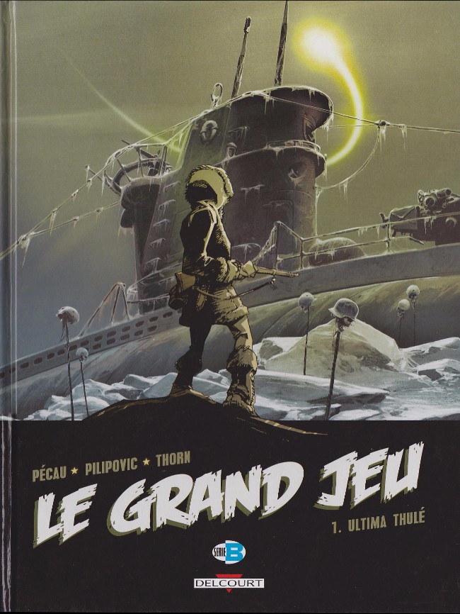 Couverture de l'album Le Grand jeu Tome 1 Ultima Thulé